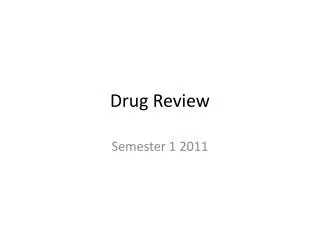 Drug Review