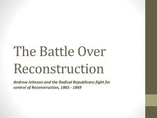 The Battle Over Reconstruction