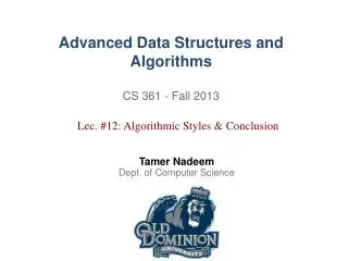 Advanced Data Structures and Algorithms CS 361 - Fall 2013