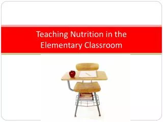 Teaching Nutrition in the Elementary Classroom