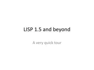 LISP 1.5 and beyond