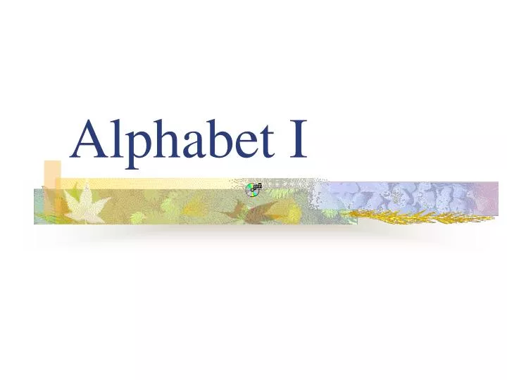 alphabet i