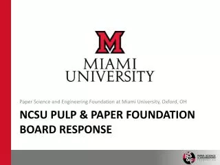 NCSU Pulp &amp; Paper Foundation Board Response