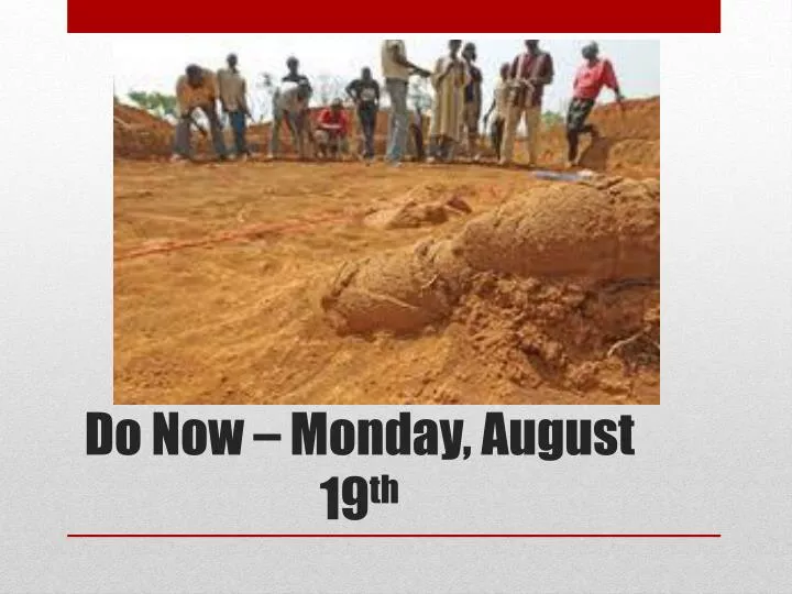 do now monday august 19 th