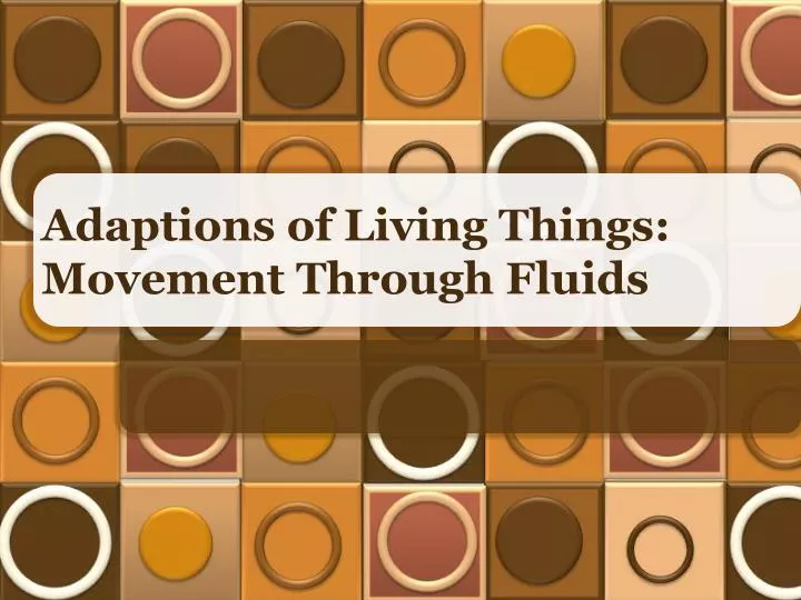 adaptions of living things movement through fluids