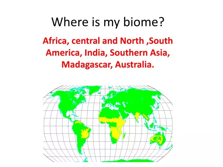 where is my biome