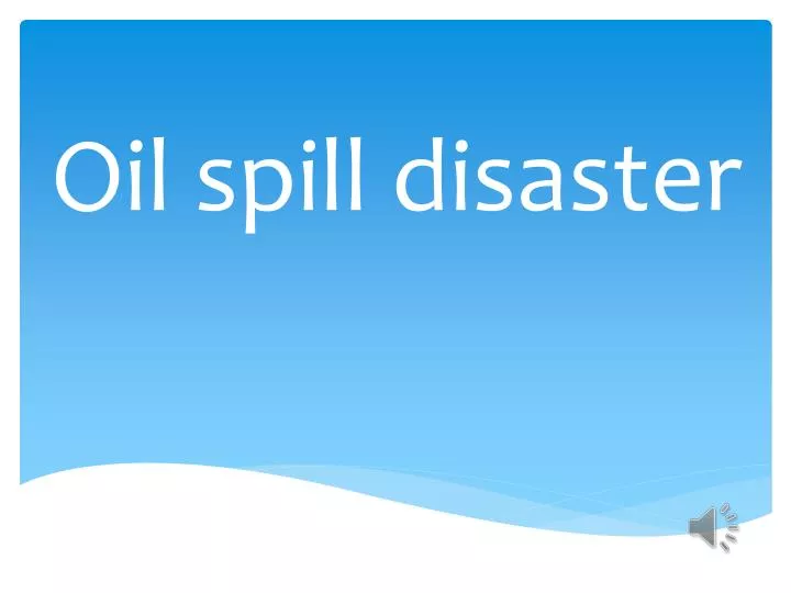oil spill disaster