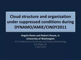 C loud structure and organization under suppressed conditions during DYNAMO/AMIE/CINDY2011