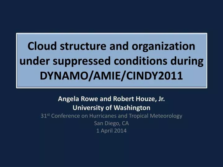 c loud structure and organization under suppressed conditions during dynamo amie cindy2011