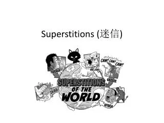 Superstitions ( ?? )