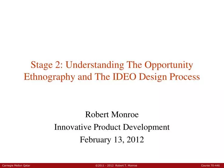 stage 2 understanding the opportunity ethnography and the ideo design process