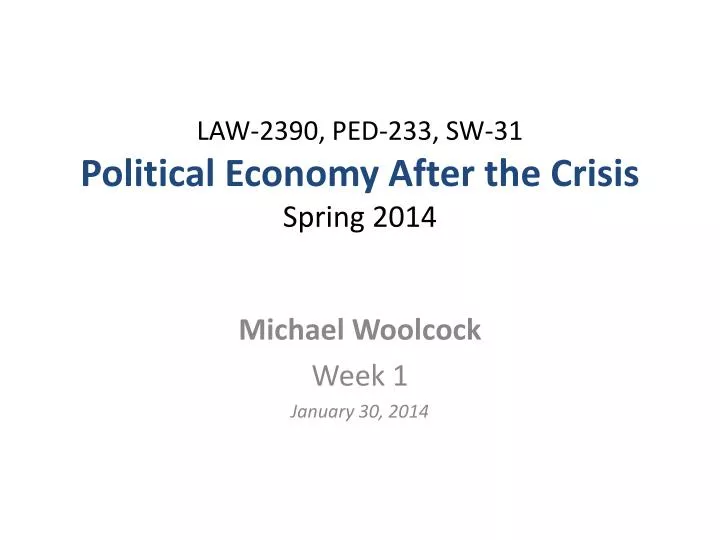 law 2390 ped 233 sw 31 political economy after the crisis spring 2014
