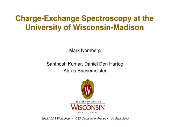 charge exchange spectroscopy at the university of wisconsin madison