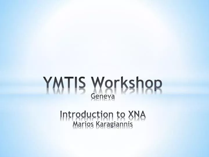 ymtis workshop geneva introduction to xna marios karagiannis