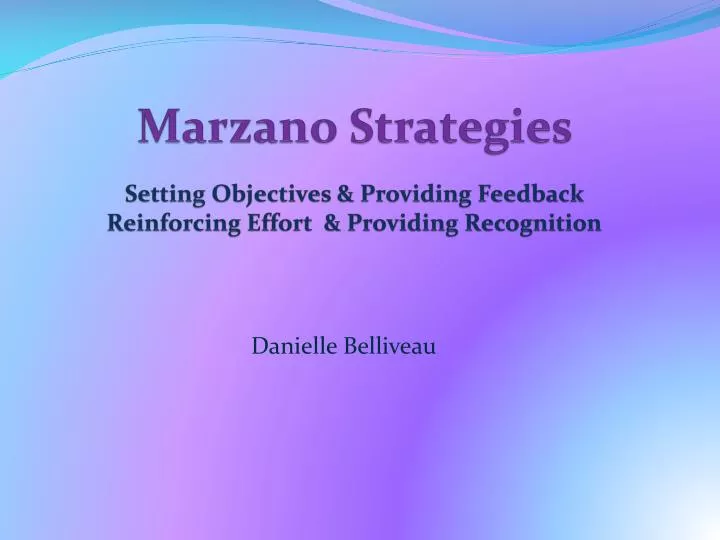 marzano strategies setting objectives providing feedback reinforcing effort providing recognition