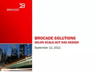 Brocade Solutions Isilon scale-out NAS Design