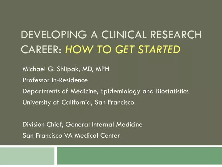 developing a clinical research career how to get started