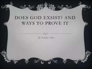 does god exsist and ways to prove it