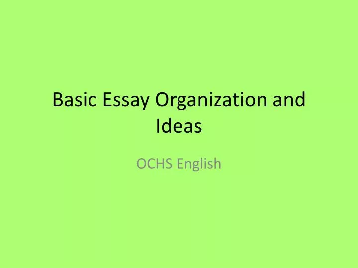 basic essay organization and ideas