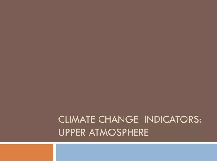climate change indicators upper atmosphere