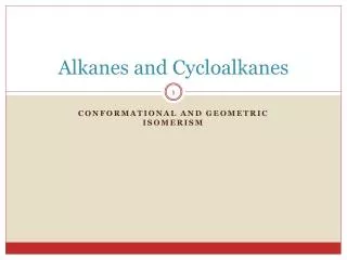 Alkanes and Cycloalkanes