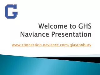 Welcome to GHS Naviance Presentation