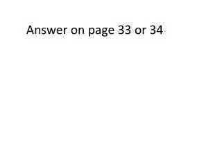 Answer on page 33 or 34