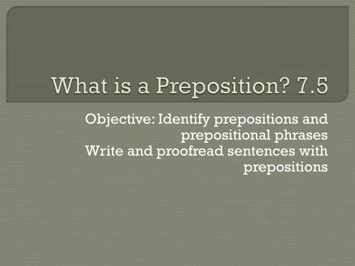 what is a preposition 7 5