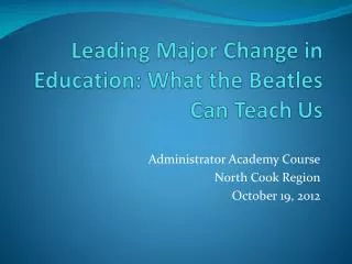 Leading Major Change in Education: What the Beatles Can Teach Us