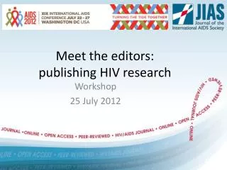 Meet the editors: publishing HIV research