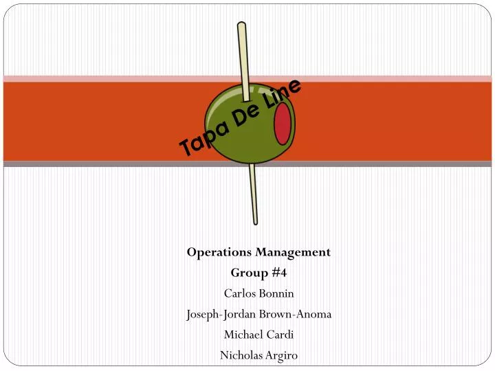 operations management group 4 carlos bonnin joseph jordan brown anoma michael cardi nicholas argiro