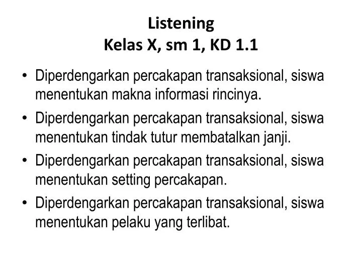 listening kelas x sm 1 kd 1 1