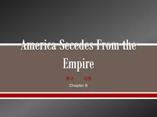 America Secedes From the Empire