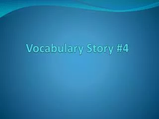 Vocabulary Story #4