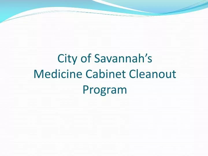 city of savannah s medicine cabinet cleanout program