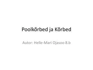 poolk rbed ja k rbed