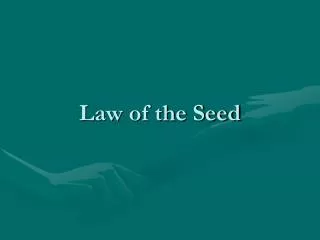 Law of the Seed