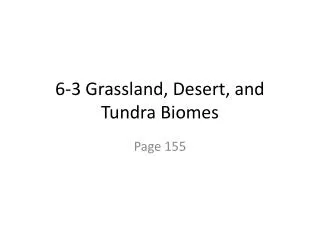 6-3 Grassland, Desert, and Tundra Biomes