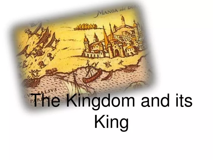 the kingdom and its king