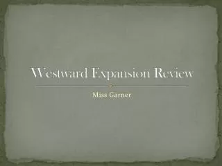 Westward Expansion Review