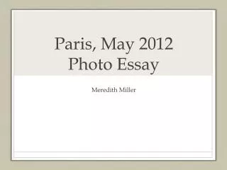 Paris, May 2012 Photo Essay
