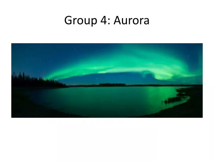 group 4 aurora