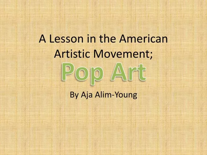 a lesson in the american artistic movement