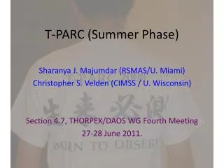 T- PARC (Summer Phase)