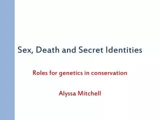 Sex, Death and Secret Identities