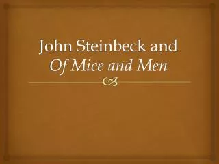 John Steinbeck and Of Mice and Men