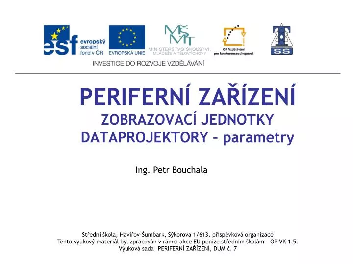 perifern za zen zobrazovac jednotky dataprojektory parametry