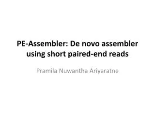 PE-Assembler: De novo assembler using short paired-end reads