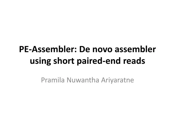 pe assembler de novo assembler using short paired end reads