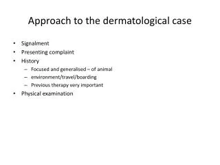 Approach to the dermatological case